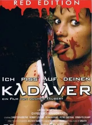 Affiche du film Ich pisse auf deinen Kadaver