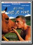 Affiche du film Dis-moi que je rêve