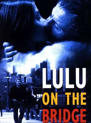 Affiche du film Lulu on the Bridge