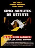 Affiche du film Cinq minutes de détente