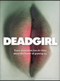 Affiche du film Deadgirl