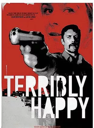 Affiche du film Terriblement heureux - Free to leave - Terribly happy