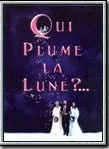 Affiche du film Qui plume la lune ?