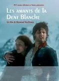 Affiche du film Les amants de la Dent Blanche