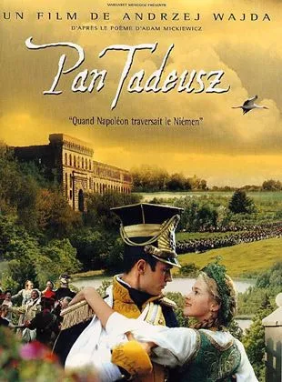 Affiche du film Pan Tadeusz, quand Napoleon traversait le Niemen