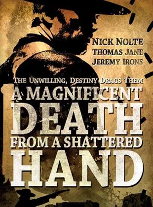 Affiche du film A Magnificent Death from a Shattered Hand