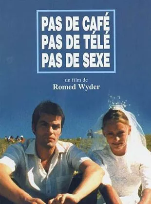 Affiche du film Pas de cafe, pas de tele, pas de sexe