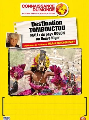 Affiche du film Destination Tombouctou - Mali: des Dogon aux rives du Niger