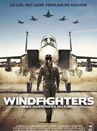 Affiche du film Windfighters - Les Guerriers du ciel