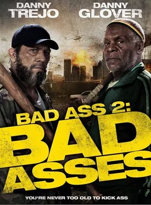 Affiche du film Bad Ass 2: Bad Asses