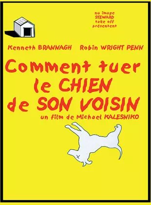 Affiche du film Comment tuer le chien de son voisin