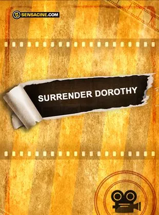 Affiche du film Surrender Dorothy