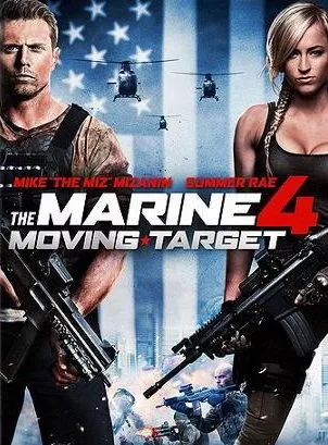 Affiche du film The Marine 4: Moving Target