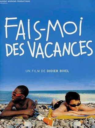 Affiche du film Fais-moi des vacances