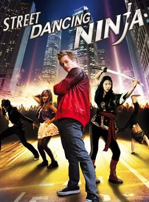 Affiche du film Street Dancing Ninja