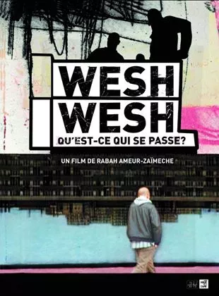 Affiche du film Wesh Wesh, qu'est-ce qui se passe ?