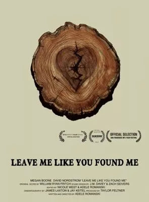 Affiche du film Leave Me Like You Found Me
