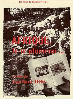 Affiche du film Afrique, je te plumerai