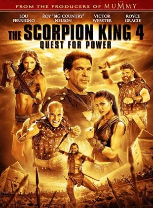 Affiche du film Le Roi Scorpion 4 - La quête du pouvoir
