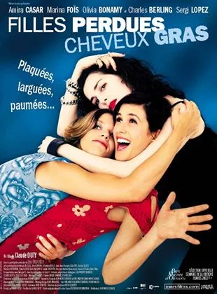 Affiche du film Filles perdues, cheveux gras