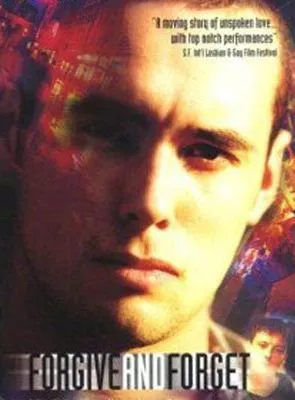 Affiche du film Forgive and Forget - Pardonner et oublier
