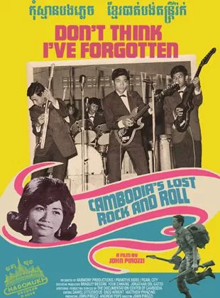 Affiche du film Don't Think I've Forgotten: Cambodia's Lost Rock and Roll