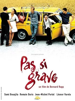 Affiche du film Pas Si Grave