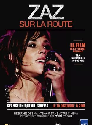 Affiche du film Zaz - Sur la route (Pathé)