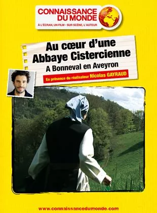 Affiche du film Au coeur d'une Abbaye Cistercienne, A Bonneval en Aveyron Affiche du film Au coeur d'une Abbaye Cistercienne, A Bonneval en Aveyron