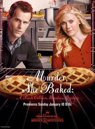Affiche du film Murder She Baked : A Peach Cobbler Murder Mystery