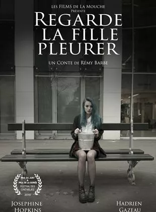 Affiche du film Regarde la fille pleurer - Court Métrage