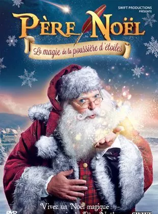 Affiche du film Père Noël, la magie de la poussière d'étoiles
