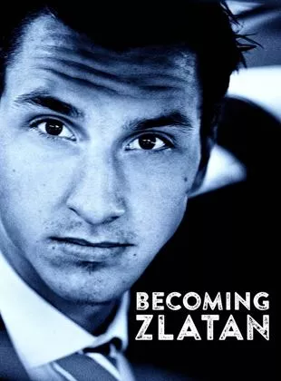 Affiche du film Becoming Zlatan