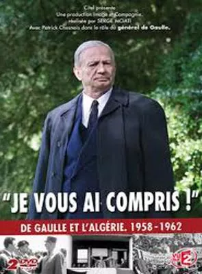 Affiche du film Je vous ai compris: De Gaulle 1958-1962