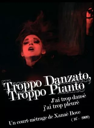 Affiche du film J'ai trop dansé, j'ai trop pleuré - Court Métrage