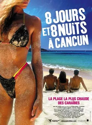 Affiche du film 8 jours et 8 nuits à Cancun