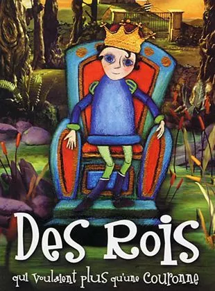 Affiche du film Des rois qui voulaient plus qu'une couronne - Court Métrage