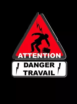 Affiche du film Attention danger travail