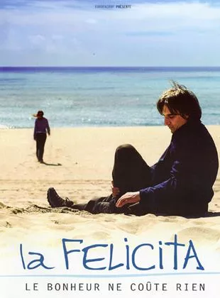 Affiche du film La Felicita, le bonheur ne coûte rien