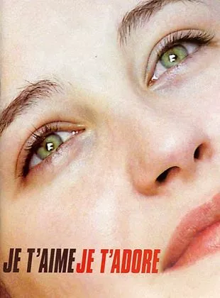 Affiche du film Je t'aime, je t'adore