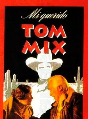 Affiche du film Mi querido Tom Mix