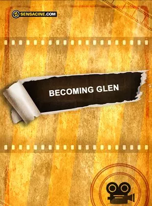 Affiche du film Becoming Glen