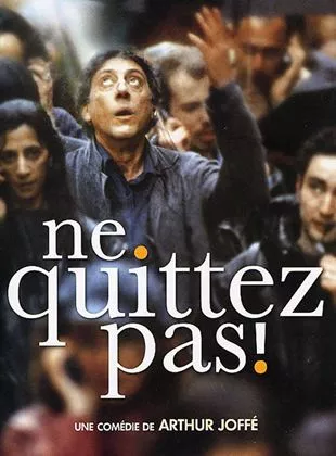 Affiche du film Ne quittez pas !