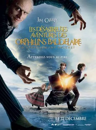 Affiche du film Les Désastreuses aventures des orphelins Baudelaire