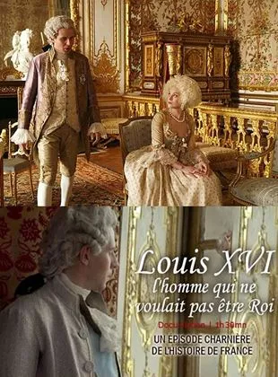 Affiche du film Louis XVI, l'homme qui ne voulait pas être roi