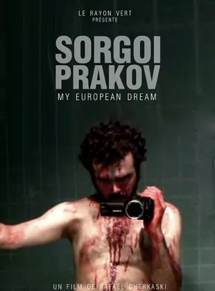 Affiche du film Sorgoï Prakov, my european dream