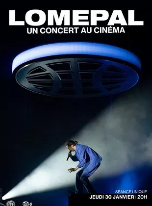 Affiche du film Lomepal, un concert au cinéma