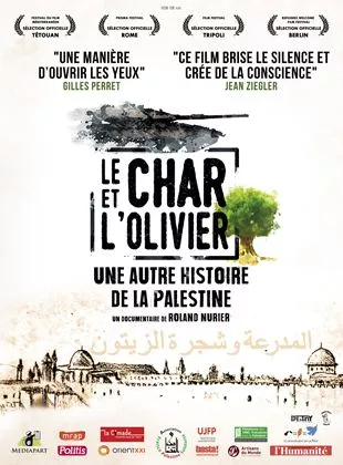 Affiche du film Le Char et l'olivier, une autre histoire de la Palestine