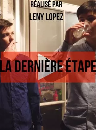 Affiche du film La Dernière Etape - Court Métrage