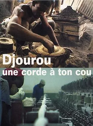 Affiche du film Djourou une corde à ton cou